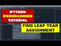 How to Find Leap Year Python Programming | Nested if Condition Python | Python Programming Tutorial