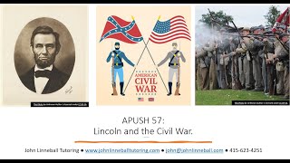 APUSH 57: Lincoln and the Civil War.