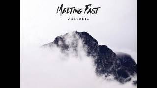 Melting Fast - Volcanic (full album listen)