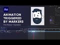 Trigger Animation with Markers / After Effects Expression