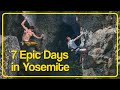 7 Consecutive Days Climbing in Yosemite // The Phoenix, KING AIR, Bigwall's, Sport Climbing & more!