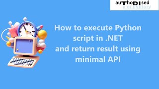 How to execute Python script in .NET and return result using minimal API