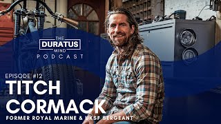 The Duratus Mind - Ep 12 - Titch Cormack