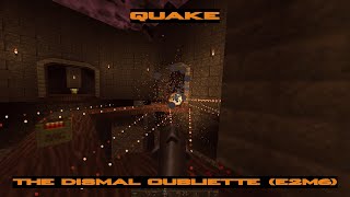 Quake - The Dismal Oubliette (E2M6)