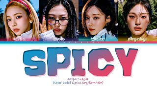 aespa Spicy Lyrics (에스파 Spicy 가사) (Color Coded Lyrics)