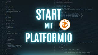 Der Wechsel zu PlatformIO: Installation und erste Projekte mit Arduino und ESP32