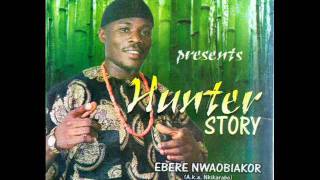 EBERE NWAOBIAKOR IN HUNTERS STORY BY VIBRATION BEATS STUDIO.wmv