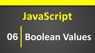 JS 06 Boolean Values