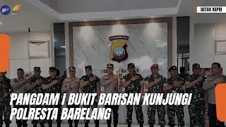 PANGDAM I  BUKIT BARISAN KUNJUNGI POLRESTA BARELANG