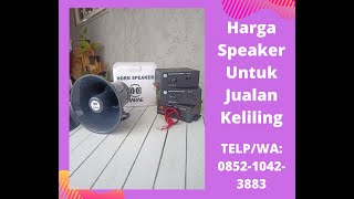 6 Harga Speaker Untuk Jualan Keliling CALL 0852 1042 3883 Rahma EsKrim