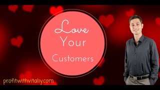 Daily Inspirational Show Ep. 126 - Love Your Customers More Than You Love Your Products