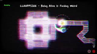 [ADOFAI Custom] LLAAPPSSEE - Being Alive is F***ing Weird