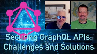 Securing GraphQL APIs: Challenges and Solutions