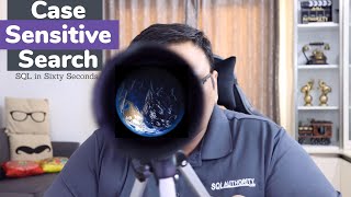 Case Sensitive Search - SQL in Sixty Seconds 158