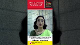 What is Ayurveda Panchkarma | Dr Vasudha M Sharma | Vyasa Health Care