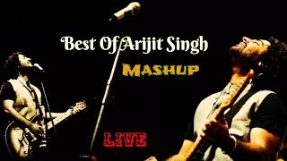 Arijit Singh | Best Performance | Mashup | Live | Best Of Arijit Singh | Full Video | HD