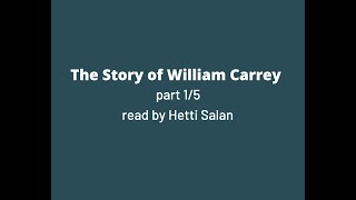 The Incredible Life Story of William Carey Part 1/5