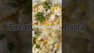 Creamy Corn Pasta Recipe ready in 30 minutes. #pastarecipe #pastadinner #corn #easyrecipe