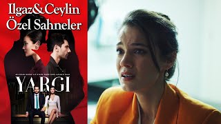 Yargı 54. Bölüm | Ilgaz \u0026 Ceylin Özel Sahneler👩‍❤️‍👨❤️