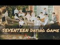 Kpop Dating Game | SEVENTEEN | Life Version