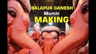 Balapur Ganesh | Making of Balapur Ganesh | LaxmiNarayan Singh Murti Kalakaar | Hyderabad