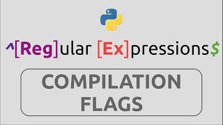 RegEx in Python (Part-11) | Compilation Flags