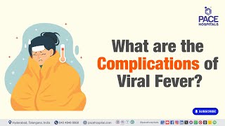 Complications of Viral Fever | What are the Complications of Viral Fever? |  #viralfever