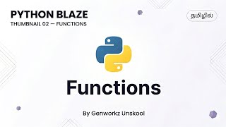 Functions in Python | Python Blaze Tamil | Genworkz Unskool