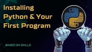 Installing Python & VSCode/IDLE | Hello World | Your First Program