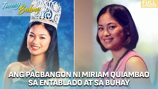 ANG PAGBANGON NI MIRIAM QUIAMBAO | Tunay Na Buhay