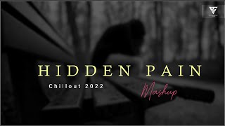 Hidden Pain Mashup 2022 | Chillout Mashup | Main Royaan | #BICKYOFFICIAL | #SAMCREATION