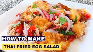 Have eggs? TRY THIS! FAMOUS THAI FRIED EGG SALAD! ( Yum Kai Dao ) Tutorial in 5 mins!