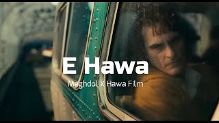 E Hawa | Meghdol X Hawa Film| slowed+reverb song | Joker