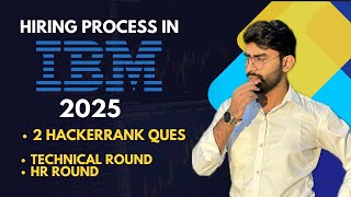 IBM Hiring Process 2025 | Hackerrank Questions | Technical Interview Questions | HR Interview