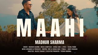 Maahi Song - Madhur Sharma | Swati Chauhan | Swapnil Tare | Chirag Soni | Madhur Sharma New Song