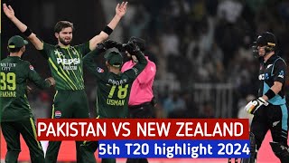 Pakistan vs New Zealand 5th T20 Match Highlight 2024 | Pak vs NZ Match | Pak vs NZ 5th T20 highlight