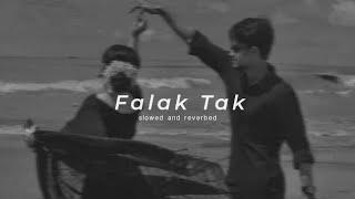 Falak Tak Chal Sath Mere || (Slowed + Reverb ) #lofi#ofimusic @InfinityLofiVibe