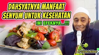 DAHSYATNYA MANFAAT SENYUM UNTUK KESEHATAN | Dr Zaidul Akbar