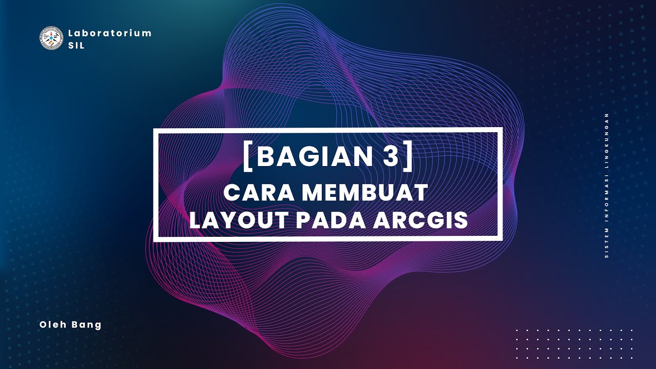 (Bagian 3) Acara 5 : Cara Membuat Layout Pada ArcGIS - YouTube