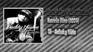 Salud y Vida - Daddy Yankee