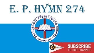 E P Hymn: 274 Anyigba nyui vava ‘ɖe li