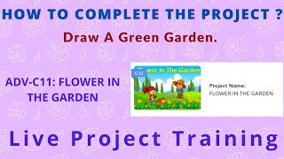 🔴 WhiteHat Jr [Live 1:1 Online Coding Classes] How to Complete the Project of ADV-C11 FLOWER GARDEN