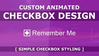 Pure CSS Custom Animated Checkbox Design - How To Create a Custom Checkbox