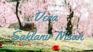 Vera - Saklanır Nisan (English Translation)