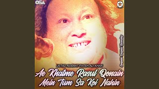 Ae Khatme Rasul Qonain Mein Tum Sa Koi Nahin (Complete Original Version)