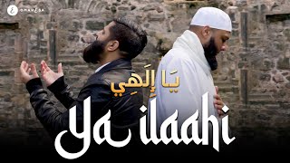 Omar Esa x Maulana Imtiyaz Sidat - Ya Ilaahi (Official Nasheed Video)