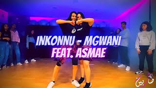 INKONNU - MGWANI - feat. ASMAE | DANCE CHOREOGRAPHY