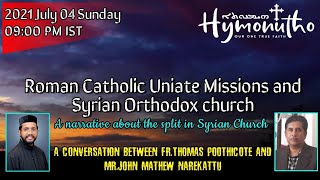 Roman Catholic Uniate Mission and the Syriac Orthodox Church|Fr.Thomas Poothicote|Mr John Narekkat