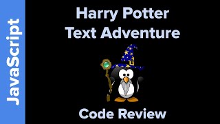 Harry Potter Text Adventure \u0026 Code Review (HTML \u0026 JavaScript)