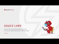 How to Run Automated Web Tests on the Sauce Labs Continuous Testing Cloud